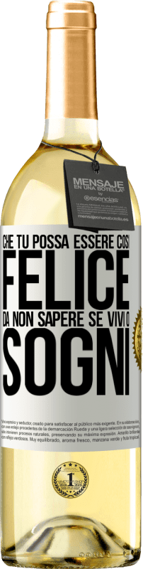 29,95 € | Vino bianco Edizione WHITE Che tu possa essere così felice da non sapere se vivi o sogni Etichetta Bianca. Etichetta personalizzabile Vino giovane Raccogliere 2024 Verdejo