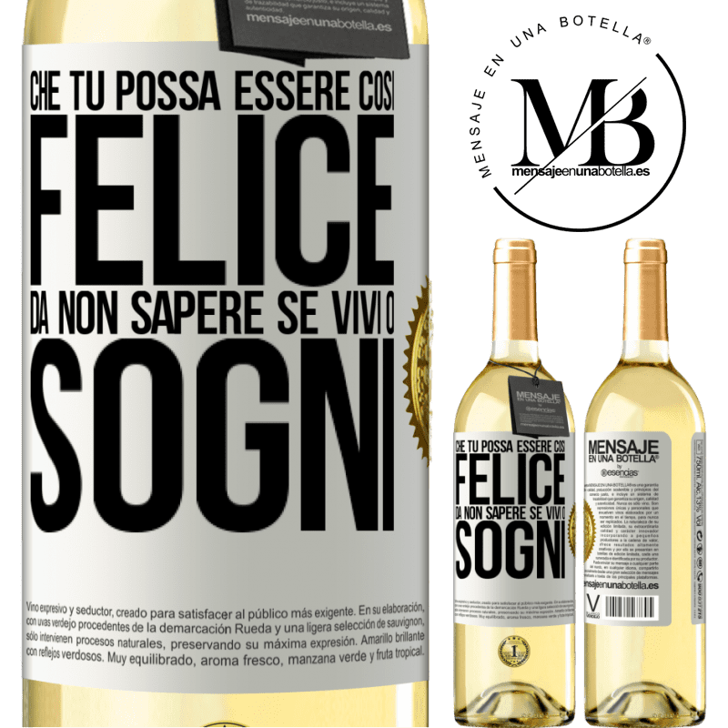 29,95 € Spedizione Gratuita | Vino bianco Edizione WHITE Che tu possa essere così felice da non sapere se vivi o sogni Etichetta Bianca. Etichetta personalizzabile Vino giovane Raccogliere 2023 Verdejo