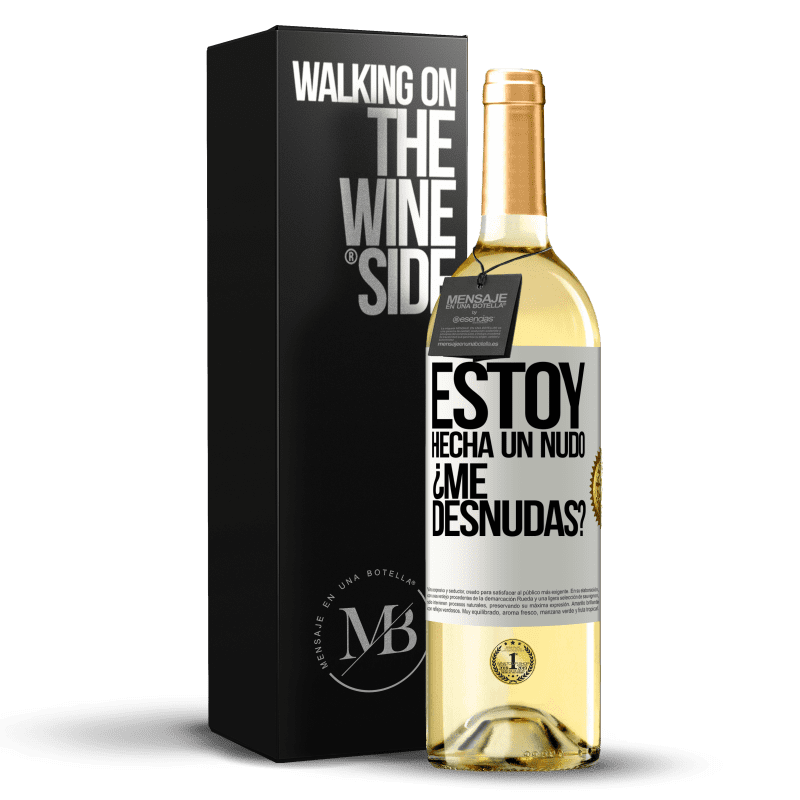 29,95 € Envío gratis | Vino Blanco Edición WHITE Estoy hecha un nudo. ¿Me desnudas? Etiqueta Blanca. Etiqueta personalizable Vino joven Cosecha 2025 Verdejo