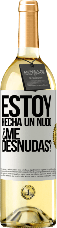 29,95 € Spedizione Gratuita | Vino bianco Edizione WHITE Estoy hecha un nudo. ¿Me desnudas? Etichetta Bianca. Etichetta personalizzabile Vino giovane Raccogliere 2024 Verdejo