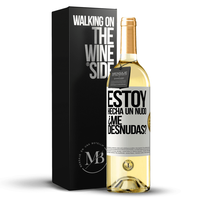 29,95 € Envio grátis | Vinho branco Edição WHITE Estoy hecha un nudo. ¿Me desnudas? Etiqueta Branca. Etiqueta personalizável Vinho jovem Colheita 2024 Verdejo