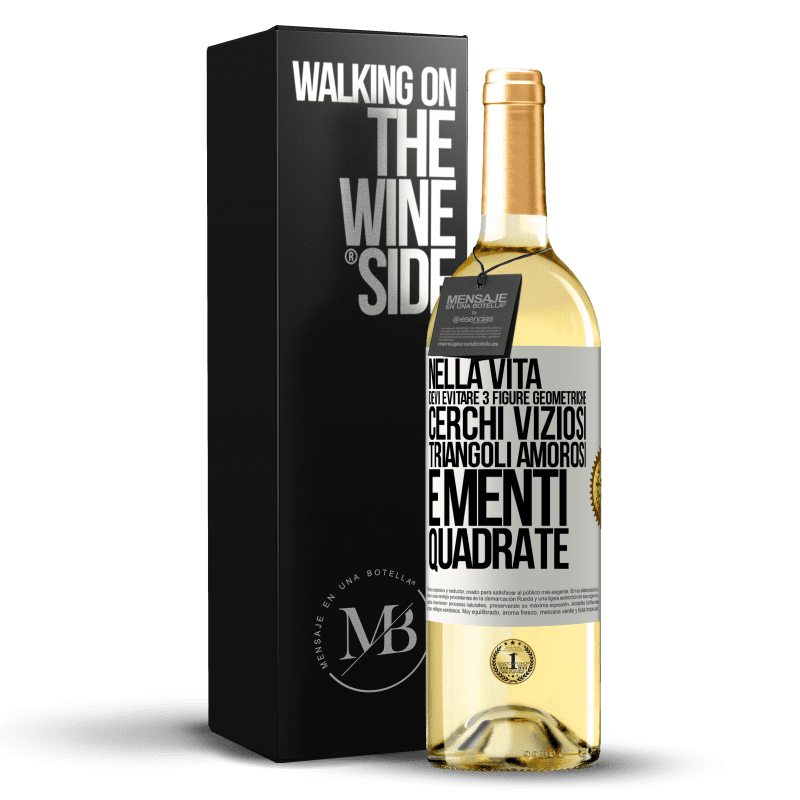 29,95 € Spedizione Gratuita | Vino bianco Edizione WHITE Nella vita devi evitare 3 figure geometriche. Cerchi viziosi, triangoli amorosi e menti quadrate Etichetta Bianca. Etichetta personalizzabile Vino giovane Raccogliere 2025 Verdejo