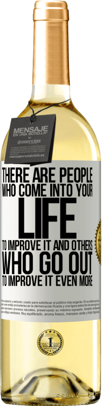 29,95 € | White Wine WHITE Edition There are people who come into your life to improve it and others who go out to improve it even more White Label. Customizable label Young wine Harvest 2023 Verdejo
