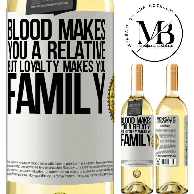 29,95 € Free Shipping | White Wine WHITE Edition Blood makes you a relative, but loyalty makes you family White Label. Customizable label Young wine Harvest 2022 Verdejo