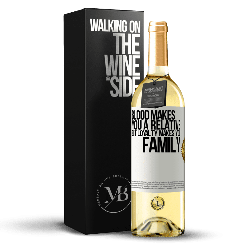 29,95 € Free Shipping | White Wine WHITE Edition Blood makes you a relative, but loyalty makes you family White Label. Customizable label Young wine Harvest 2024 Verdejo