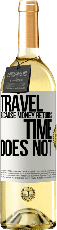 29,95 € 免费送货 | 白葡萄酒 WHITE版 旅行，因为钱会回来。时间不对 白标. 可自定义的标签 青年酒 收成 2025 Verdejo