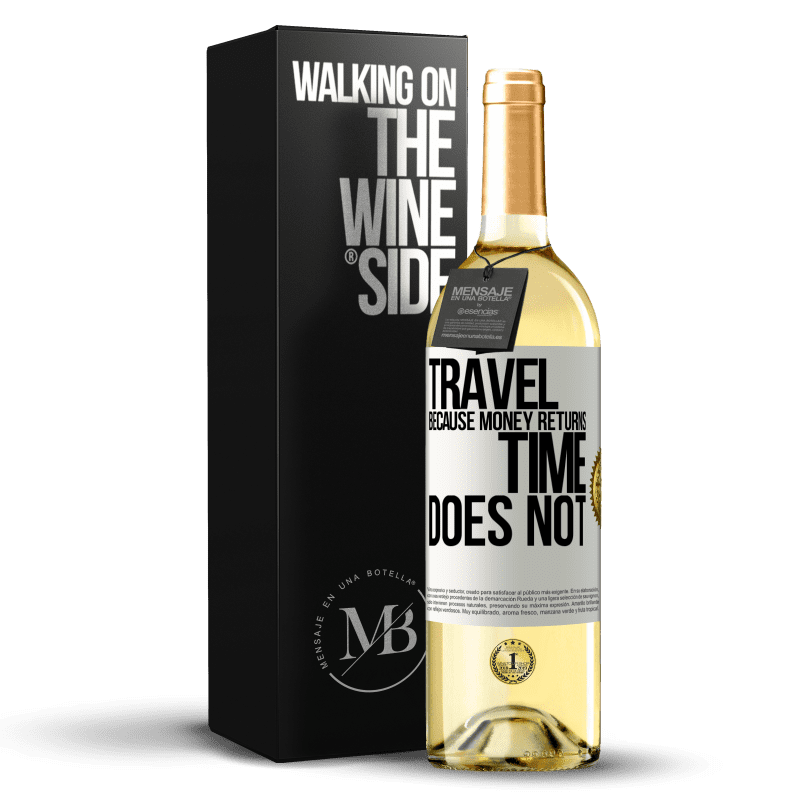 29,95 € Free Shipping | White Wine WHITE Edition Travel, because money returns. Time does not White Label. Customizable label Young wine Harvest 2023 Verdejo