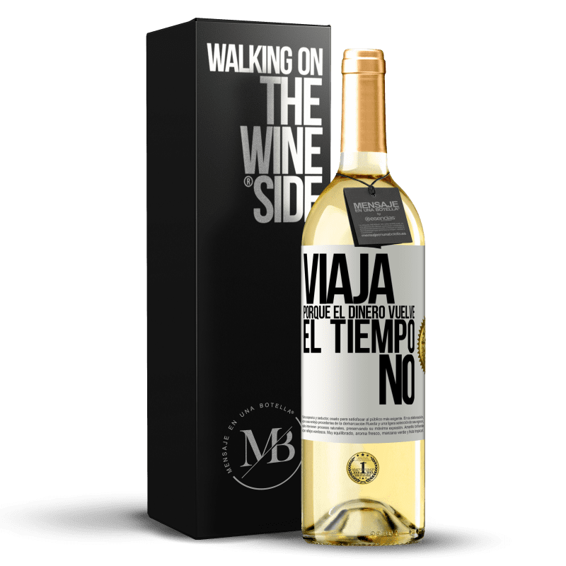 29,95 € Envío gratis | Vino Blanco Edición WHITE Viaja, porque el dinero vuelve. El tiempo no Etiqueta Blanca. Etiqueta personalizable Vino joven Cosecha 2025 Verdejo