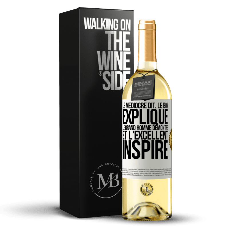 29,95 € Envoi gratuit | Vin blanc Édition WHITE Le médiocre dit, le bon explique, le grand homme démontre et l'excellent inspire Étiquette Blanche. Étiquette personnalisable Vin jeune Récolte 2024 Verdejo