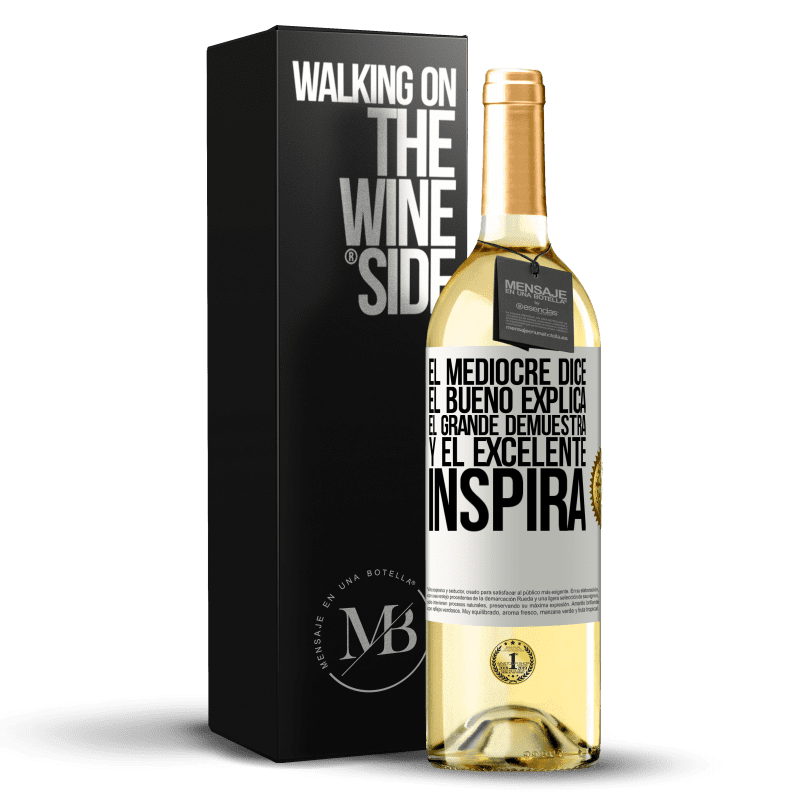 29,95 € Envío gratis | Vino Blanco Edición WHITE El mediocre dice, el bueno explica, el grande demuestra y el excelente inspira Etiqueta Blanca. Etiqueta personalizable Vino joven Cosecha 2024 Verdejo