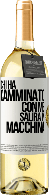 29,95 € Spedizione Gratuita | Vino bianco Edizione WHITE Chi ha camminato con me salirà in macchina Etichetta Bianca. Etichetta personalizzabile Vino giovane Raccogliere 2025 Verdejo
