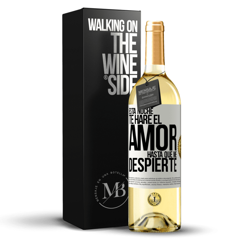 29,95 € Envío gratis | Vino Blanco Edición WHITE Esta noche te haré el amor hasta que me despierte Etiqueta Blanca. Etiqueta personalizable Vino joven Cosecha 2025 Verdejo