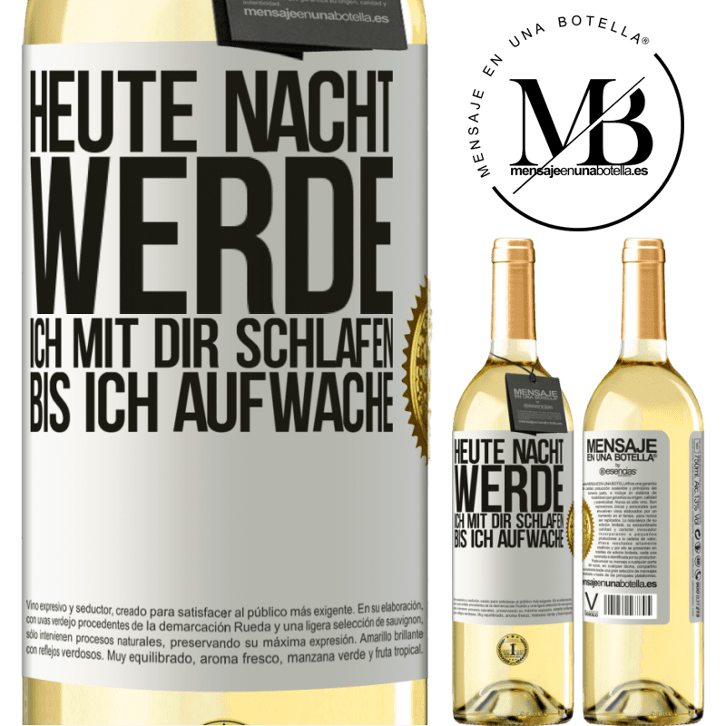 29,95 € Kostenloser Versand | Weißwein WHITE Ausgabe Heute Nacht werde ich mit dir Liebe machen bis ich aufwache Weißes Etikett. Anpassbares Etikett Junger Wein Ernte 2023 Verdejo