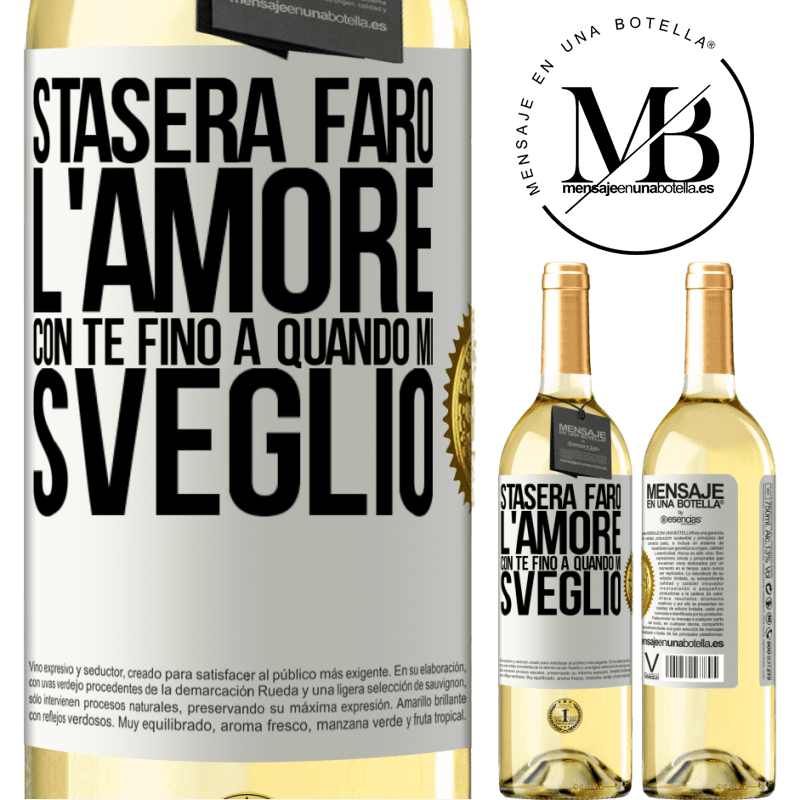 29,95 € Spedizione Gratuita | Vino bianco Edizione WHITE Stasera farò l'amore con te fino a quando mi sveglio Etichetta Bianca. Etichetta personalizzabile Vino giovane Raccogliere 2025 Verdejo