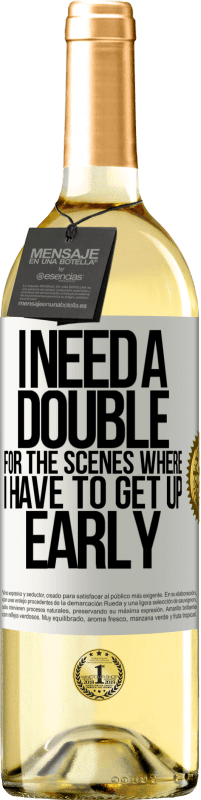 «I need a double for the scenes where I have to get up early» WHITE Edition