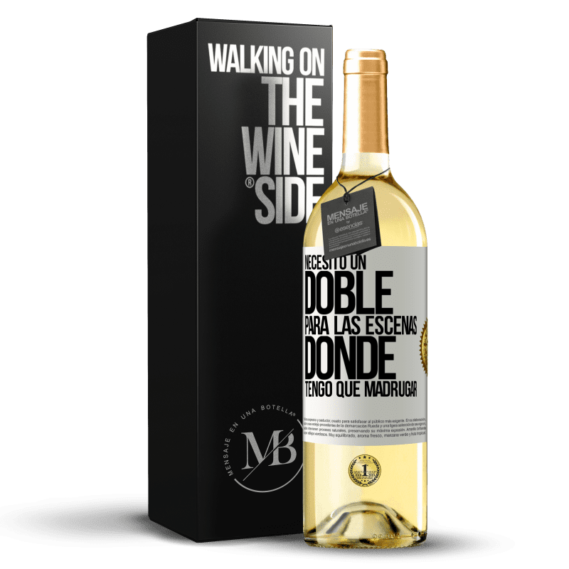 29,95 € Envío gratis | Vino Blanco Edición WHITE Necesito un doble para las escenas donde tengo que madrugar Etiqueta Blanca. Etiqueta personalizable Vino joven Cosecha 2025 Verdejo