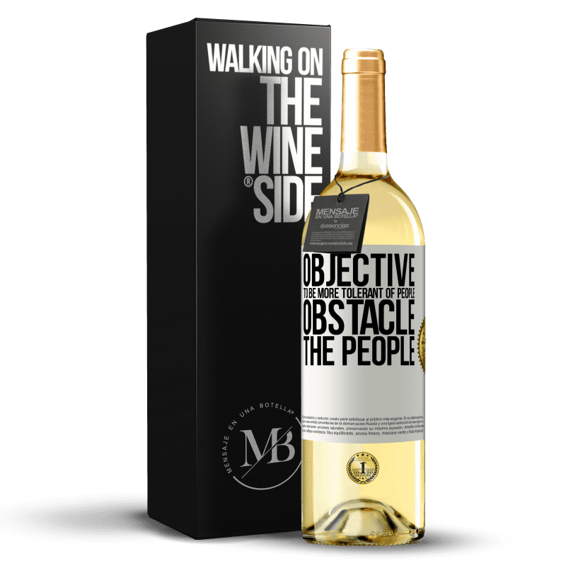 29,95 € Free Shipping | White Wine WHITE Edition Objective: to be more tolerant of people. Obstacle: the people White Label. Customizable label Young wine Harvest 2023 Verdejo