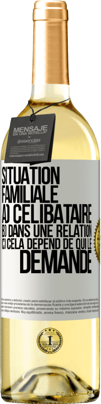 29,95 € Envoi gratuit | Vin blanc Édition WHITE Situation familiale: a) célibataire b) Dans une relation c) Cela dépend de qui le demande Étiquette Blanche. Étiquette personnalisable Vin jeune Récolte 2025 Verdejo