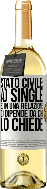 29,95 € | Vino bianco Edizione WHITE Stato civile: a) Single b) in una relazione c) Dipende da chi lo chiede Etichetta Bianca. Etichetta personalizzabile Vino giovane Raccogliere 2025 Verdejo