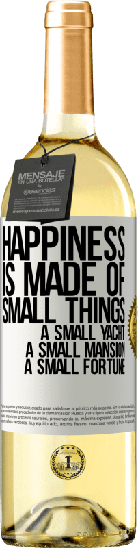 29,95 € | White Wine WHITE Edition Happiness is made of small things: a small yacht, a small mansion, a small fortune White Label. Customizable label Young wine Harvest 2023 Verdejo