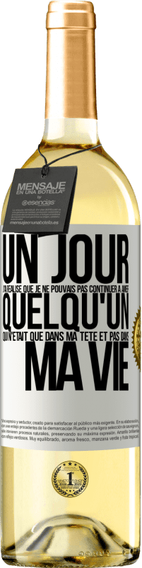 «Un jour, j'ai réalisé que je ne pouvais pas continuer à aimer quelqu'un qui n'était que dans ma tête et pas dans ma vie» Édition WHITE