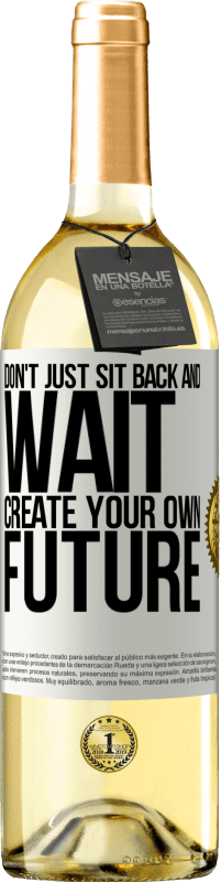29,95 € Free Shipping | White Wine WHITE Edition Don't just sit back and wait, create your own future White Label. Customizable label Young wine Harvest 2025 Verdejo
