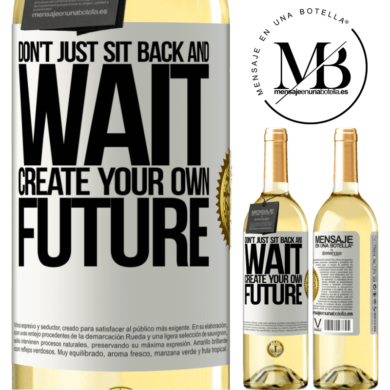 29,95 € Envoi gratuit | Vin blanc Édition WHITE Ne restez pas assis et attendez, créez votre propre avenir Étiquette Blanche. Étiquette personnalisable Vin jeune Récolte 2022 Verdejo