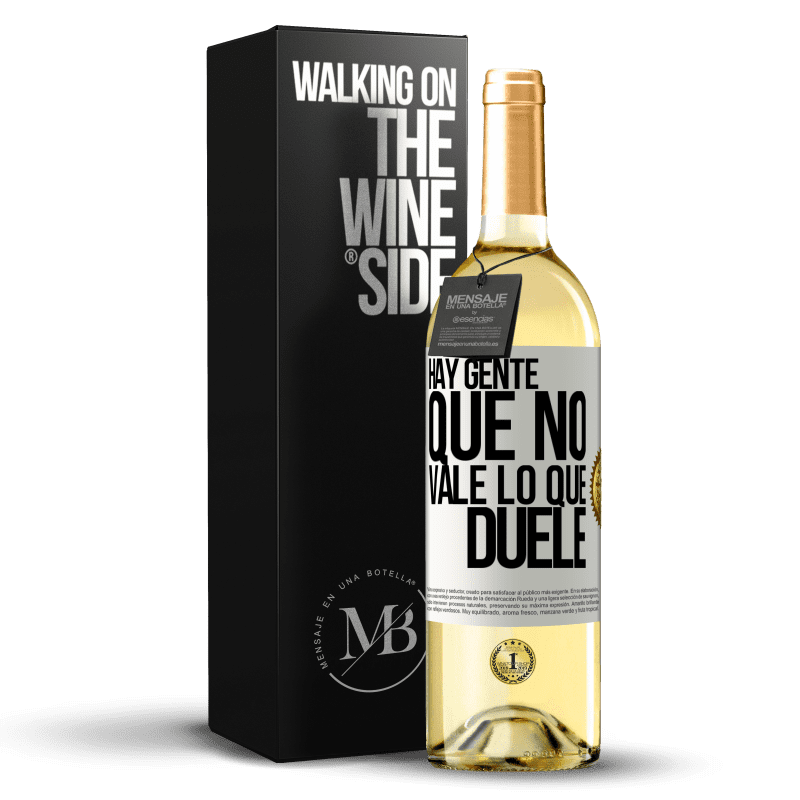 29,95 € Envío gratis | Vino Blanco Edición WHITE Hay gente que no vale lo que duele Etiqueta Blanca. Etiqueta personalizable Vino joven Cosecha 2024 Verdejo