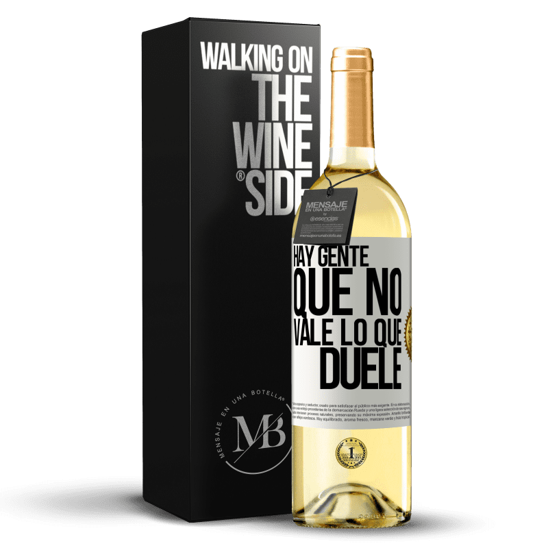 29,95 € Envío gratis | Vino Blanco Edición WHITE Hay gente que no vale lo que duele Etiqueta Blanca. Etiqueta personalizable Vino joven Cosecha 2025 Verdejo