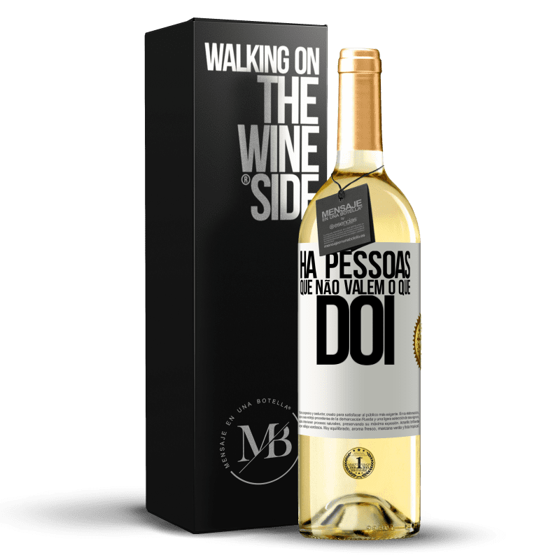 29,95 € Envio grátis | Vinho branco Edição WHITE Há pessoas que não valem o que dói Etiqueta Branca. Etiqueta personalizável Vinho jovem Colheita 2025 Verdejo
