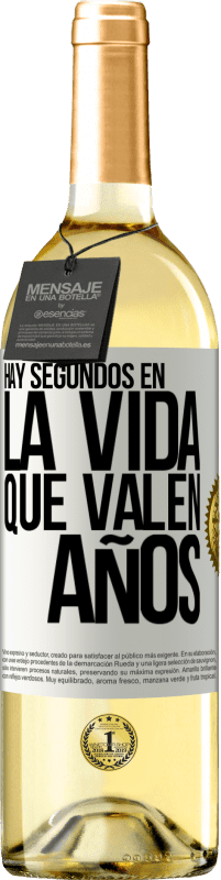 29,95 € | Vino Blanco Edición WHITE Hay segundos en la vida que valen años Etiqueta Blanca. Etiqueta personalizable Vino joven Cosecha 2023 Verdejo