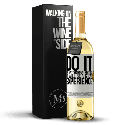 «Do it, no matter how I finished, it will be a great experience» WHITE Edition