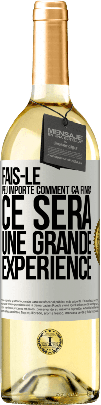 29,95 € | Vin blanc Édition WHITE Fais-le, peu importe comment ça finira, ce sera une grande expérience Étiquette Blanche. Étiquette personnalisable Vin jeune Récolte 2024 Verdejo