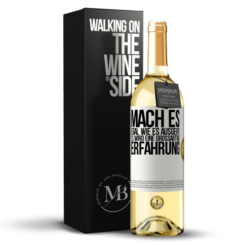 29,95 € Kostenloser Versand | Weißwein WHITE Ausgabe Mach es, egal, wie es ausgeht, es wird eine großartige Erfahrung Weißes Etikett. Anpassbares Etikett Junger Wein Ernte 2023 Verdejo