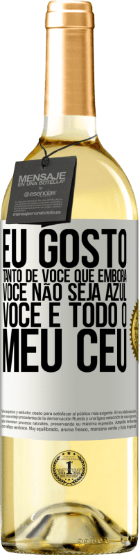 29,95 € | Vinho branco Edição WHITE Eu gosto tanto de você que, embora você não seja azul, você é todo o meu céu Etiqueta Branca. Etiqueta personalizável Vinho jovem Colheita 2024 Verdejo