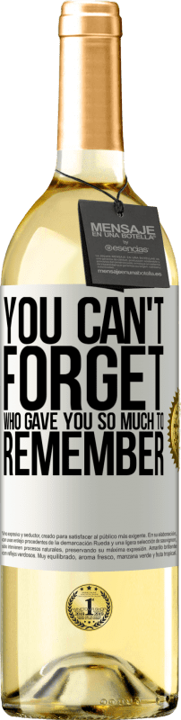 29,95 € | Белое вино Издание WHITE Вы не можете забыть, кто дал вам так много, чтобы запомнить Белая этикетка. Настраиваемая этикетка Молодое вино Урожай 2023 Verdejo