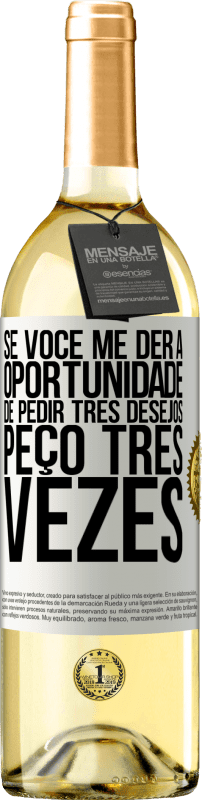 29,95 € | Vinho branco Edição WHITE Se você me der a oportunidade de pedir três desejos, peço três vezes Etiqueta Branca. Etiqueta personalizável Vinho jovem Colheita 2025 Verdejo
