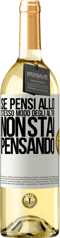 29,95 € Spedizione Gratuita | Vino bianco Edizione WHITE Se pensi allo stesso modo degli altri, non stai pensando Etichetta Bianca. Etichetta personalizzabile Vino giovane Raccogliere 2025 Verdejo