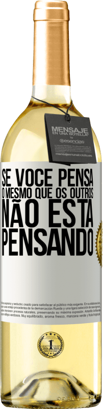 29,95 € | Vinho branco Edição WHITE Se você pensa o mesmo que os outros, não está pensando Etiqueta Branca. Etiqueta personalizável Vinho jovem Colheita 2024 Verdejo