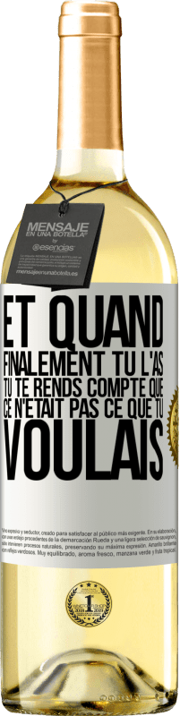 «Et quand finalement tu l'as, tu te rends compte que ce n'était pas ce que tu voulais» Édition WHITE