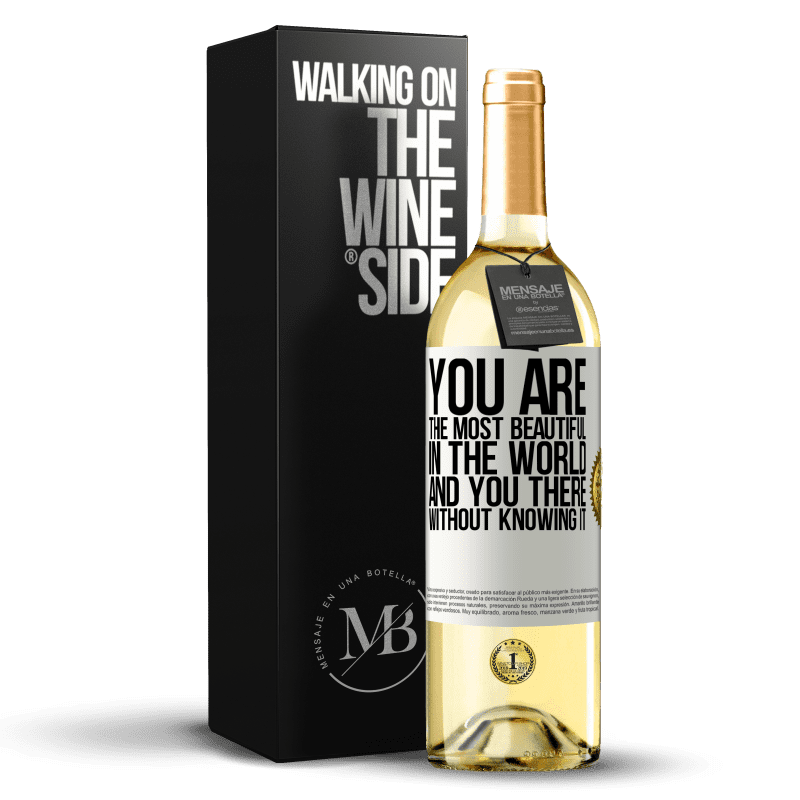 29,95 € 送料無料 | 白ワイン WHITEエディション あなたは世界で最も美しいです、そしてあなたはそれを知らずにそこにいます ホワイトラベル. カスタマイズ可能なラベル 若いワイン 収穫 2023 Verdejo