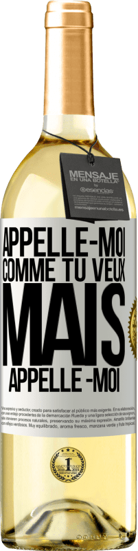 29,95 € | Vin blanc Édition WHITE Appelle -moi comme tu veux, mais appelle -moi Étiquette Blanche. Étiquette personnalisable Vin jeune Récolte 2024 Verdejo