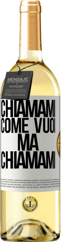 29,95 € Spedizione Gratuita | Vino bianco Edizione WHITE Chiamami come vuoi, ma chiamami Etichetta Bianca. Etichetta personalizzabile Vino giovane Raccogliere 2025 Verdejo
