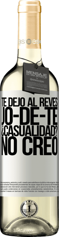 29,95 € Envoi gratuit | Vin blanc Édition WHITE TE DEJO, al revés, JO-DE-TE ¿Casualidad? No creo Étiquette Blanche. Étiquette personnalisable Vin jeune Récolte 2025 Verdejo