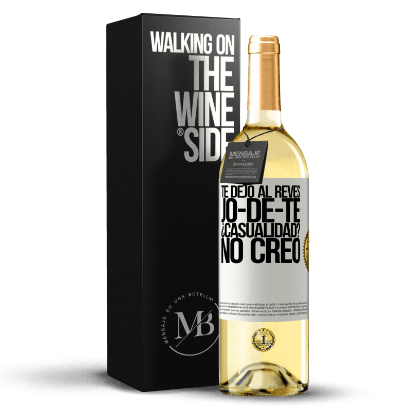 29,95 € Envío gratis | Vino Blanco Edición WHITE TE DEJO, al revés, JO-DE-TE ¿Casualidad? No creo Etiqueta Blanca. Etiqueta personalizable Vino joven Cosecha 2024 Verdejo