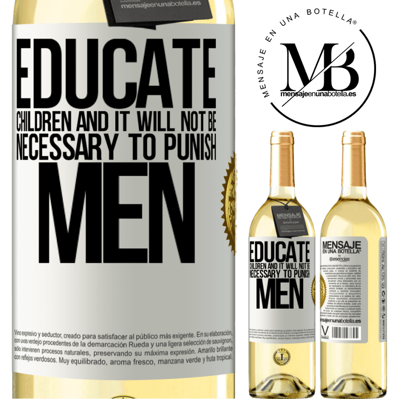 29,95 € Free Shipping | White Wine WHITE Edition Educate children and it will not be necessary to punish men White Label. Customizable label Young wine Harvest 2022 Verdejo