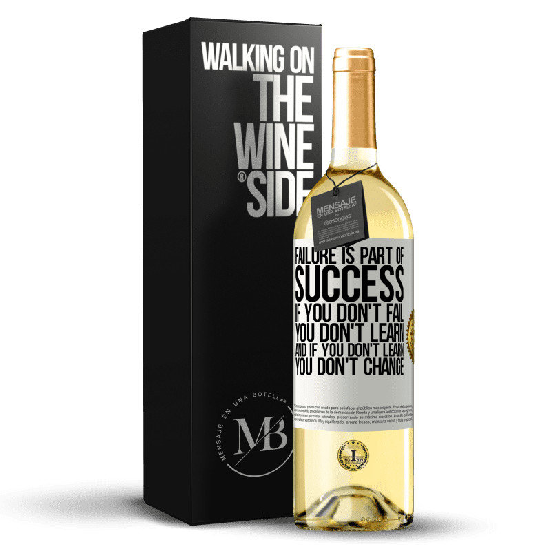 29,95 € Free Shipping | White Wine WHITE Edition Failure is part of success. If you don't fail, you don't learn. And if you don't learn, you don't change White Label. Customizable label Young wine Harvest 2023 Verdejo