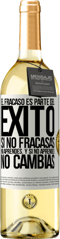 29,95 € Envío gratis | Vino Blanco Edición WHITE El fracaso es parte del éxito. Si no fracasas, no aprendes. Y si no aprendes, no cambias Etiqueta Blanca. Etiqueta personalizable Vino joven Cosecha 2025 Verdejo