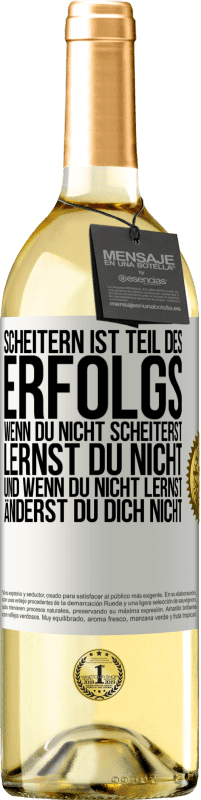 29,95 € | Weißwein WHITE Ausgabe Scheitern ist Teil des Erfolgs, Wenn du nicht scheiterst, lernst du nicht. Und wenn du nicht lernst, änderst du dich nicht Weißes Etikett. Anpassbares Etikett Junger Wein Ernte 2024 Verdejo