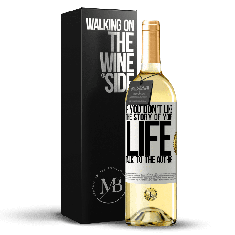 29,95 € Free Shipping | White Wine WHITE Edition If you don't like the story of your life, talk to the author White Label. Customizable label Young wine Harvest 2025 Verdejo